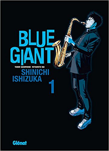 Blue Giant : Tenor Saxophone - Miyamoto Dai Tome 1