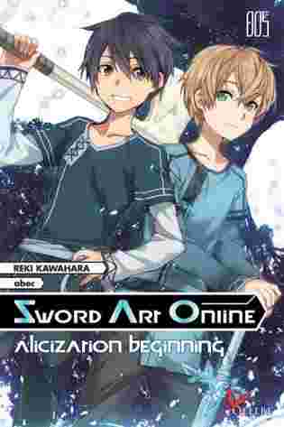 Sword Art Online tome 5 : Alicization (Beginning + Running)