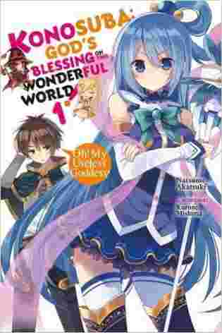 Konosuba: God's Blessing on This Wonderful World!, Vol. 1 - Oh! My Useless Goddess!