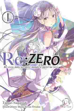 Re:Zero - Re:vivre dans un autre monde à  partir de zéro Tome 1