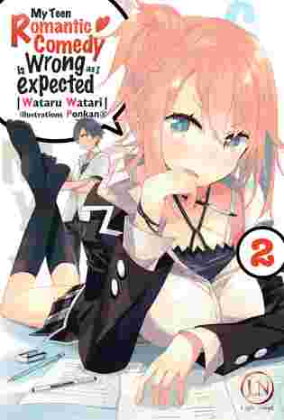 My Teen Romantic Comedy is wrong as I expected Tome 2